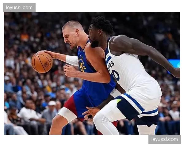 掘金114-119不敌森林狼，爱德华兹关键表现助客队扳平系列赛